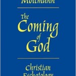 Jürgen Moltmann: The Coming of God