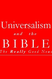 Keith DeRose: Universalism and the Bible - The Really Good News