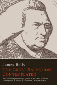 James Relly: The Great Salvation Contemplated