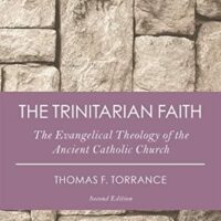 T.F. Torrance: The Trinitarian Faith