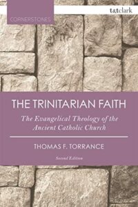 T.F. Torrance: The Trinitarian Faith