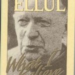 Jacques Ellul: "A theology of grace implies universal salvation."